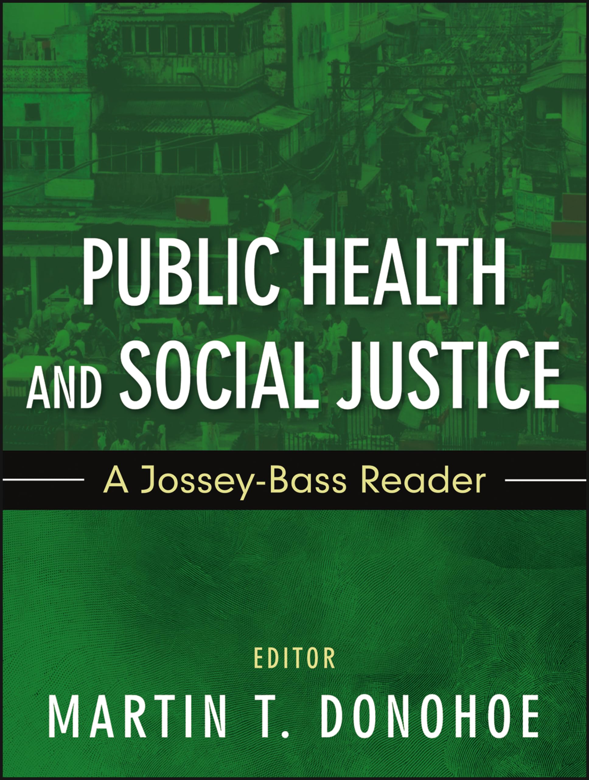 Public Health And Social Justice: A Josseybass Reader,Used