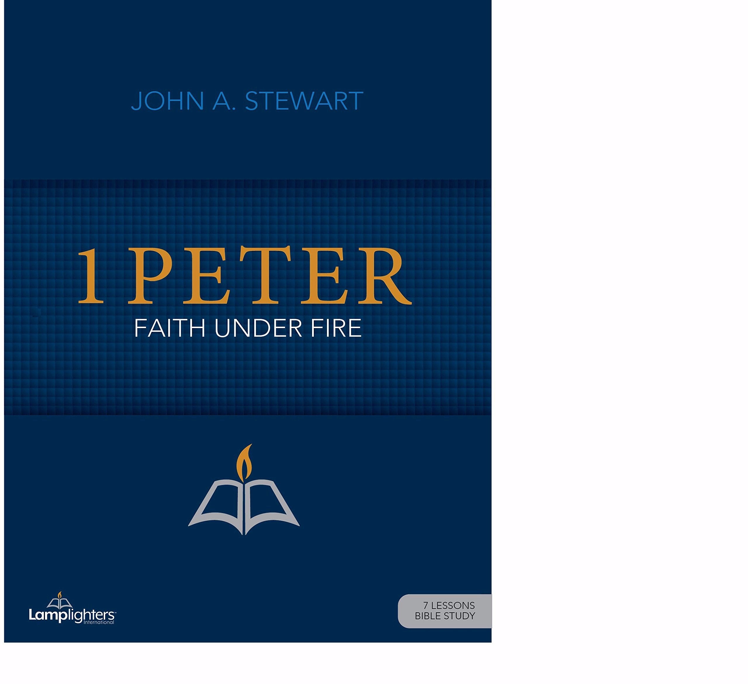 1 Peter: Faith Under Fire (Lamplighters Study Guides),Used