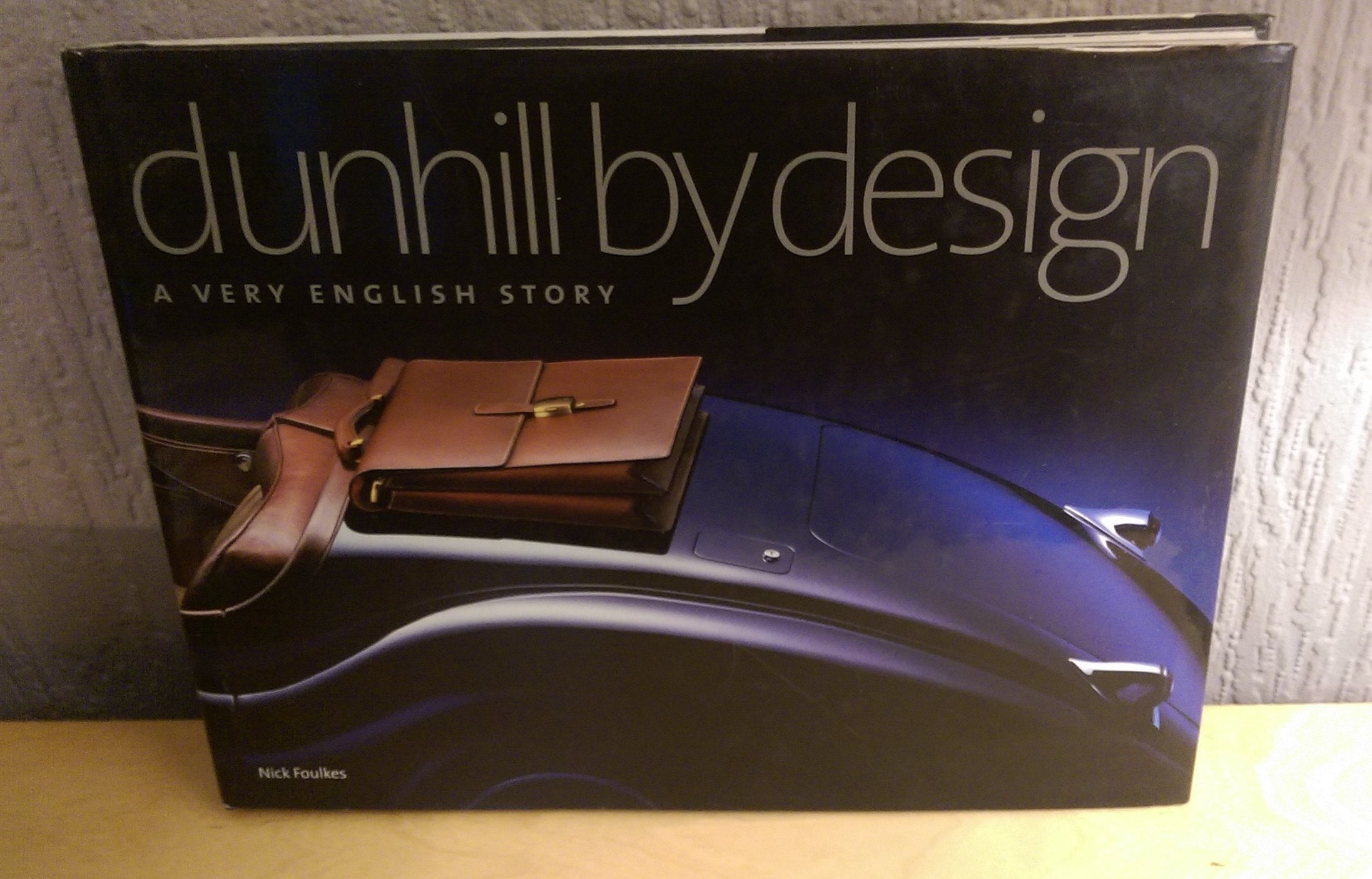 Dunhill by Design: A Very English Story,Used