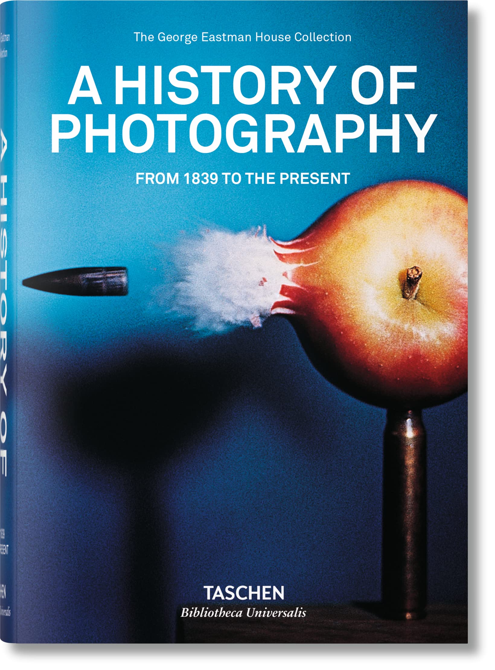 A History of Photography: From 1839 to the Present,New