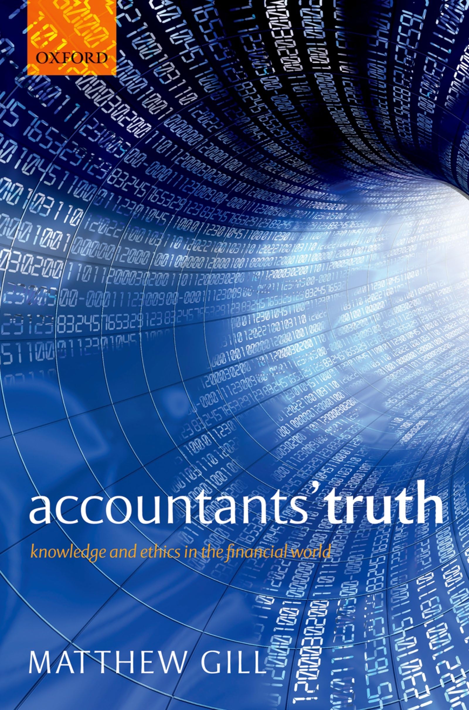 Accountants' Truth: Knowledge And Ethics In The Financial World