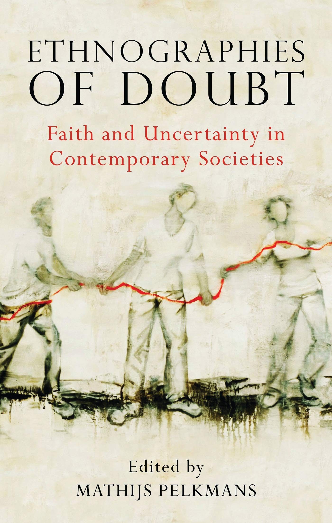 Ethnographies Of Doubt: Faith And Uncertainty In Contemporary Societies (Library Of Modern Religion),Used