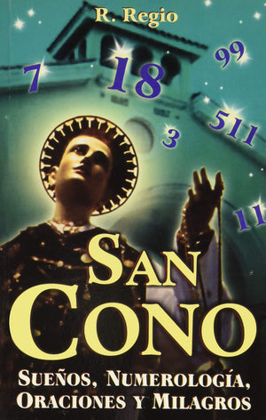San Cono: Sueos, Numerologa, Oraciones Y Milagros (Spanish Edition),New