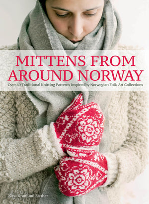 Mittens from Around Norway: Over 40 Traditional Knitting Patterns Inspired by FolkArt Collections,Used
