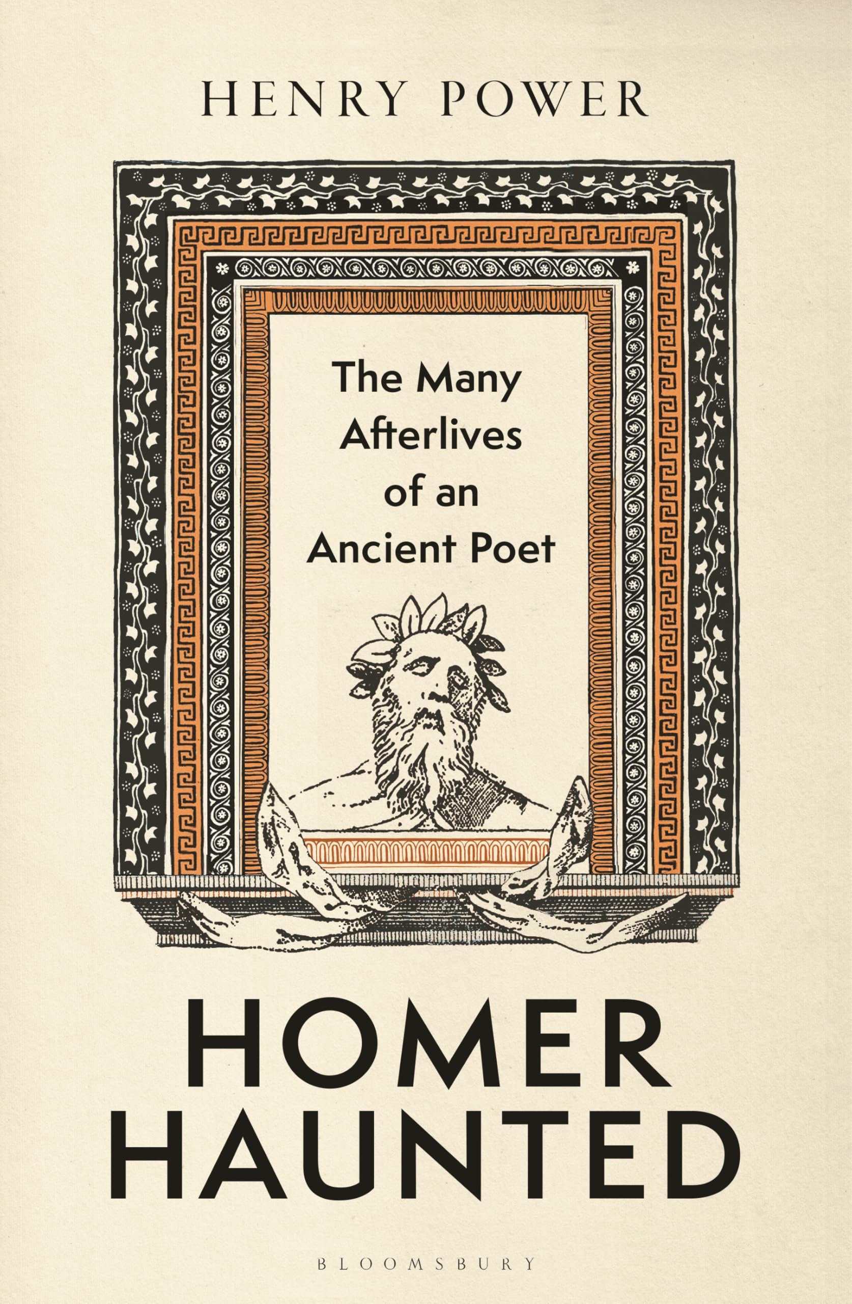 Homer Haunted: The Many Afterlives Of An Ancient Poet