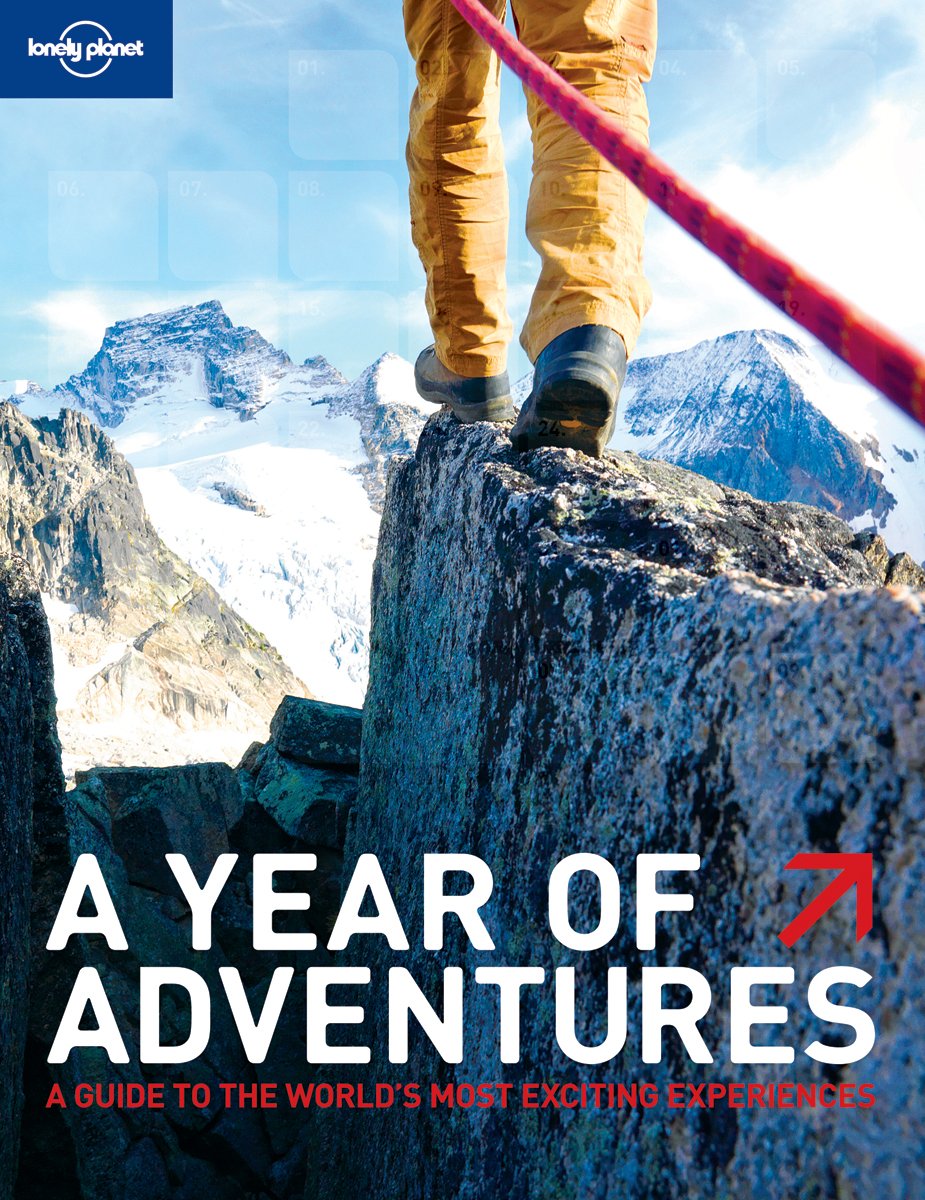 Lonely Planet a Year of Adventures: A Guide to Where, What and When to Do It,Used