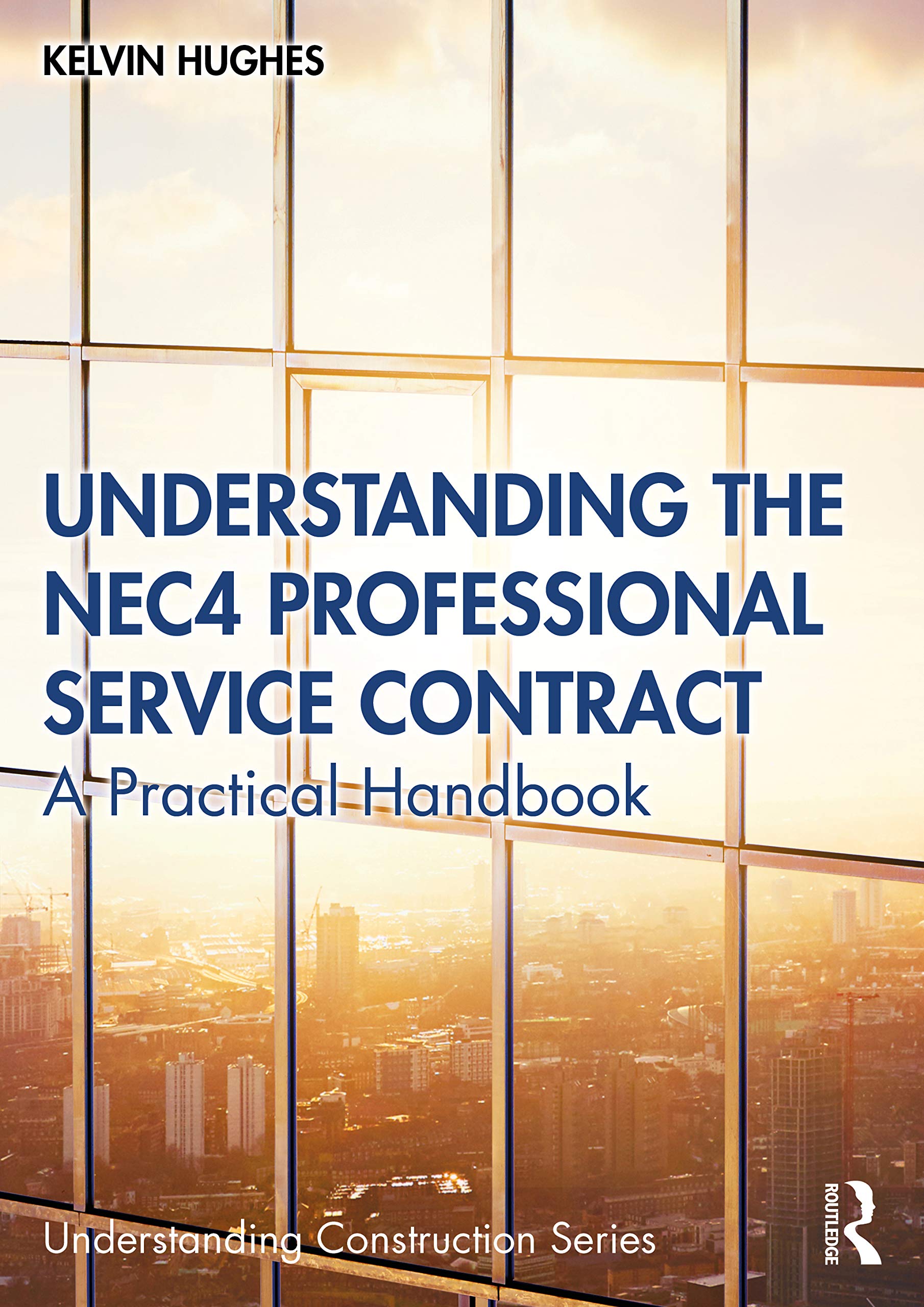 Understanding the NEC4 Professional Service Contract (Understanding Construction),Used