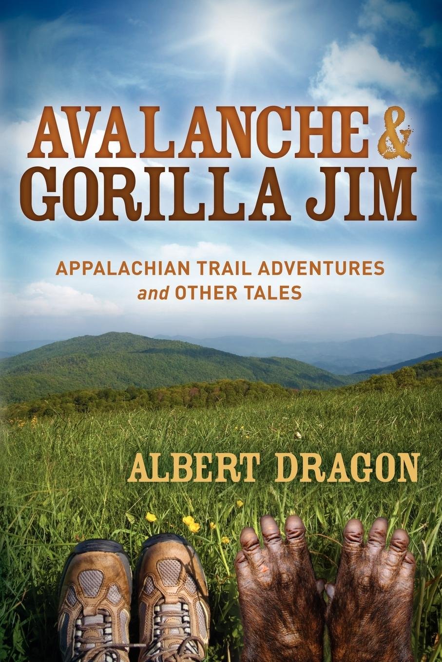 Avalanche and Gorilla Jim: Appalachian Trail Adventures and Other Tales,Used
