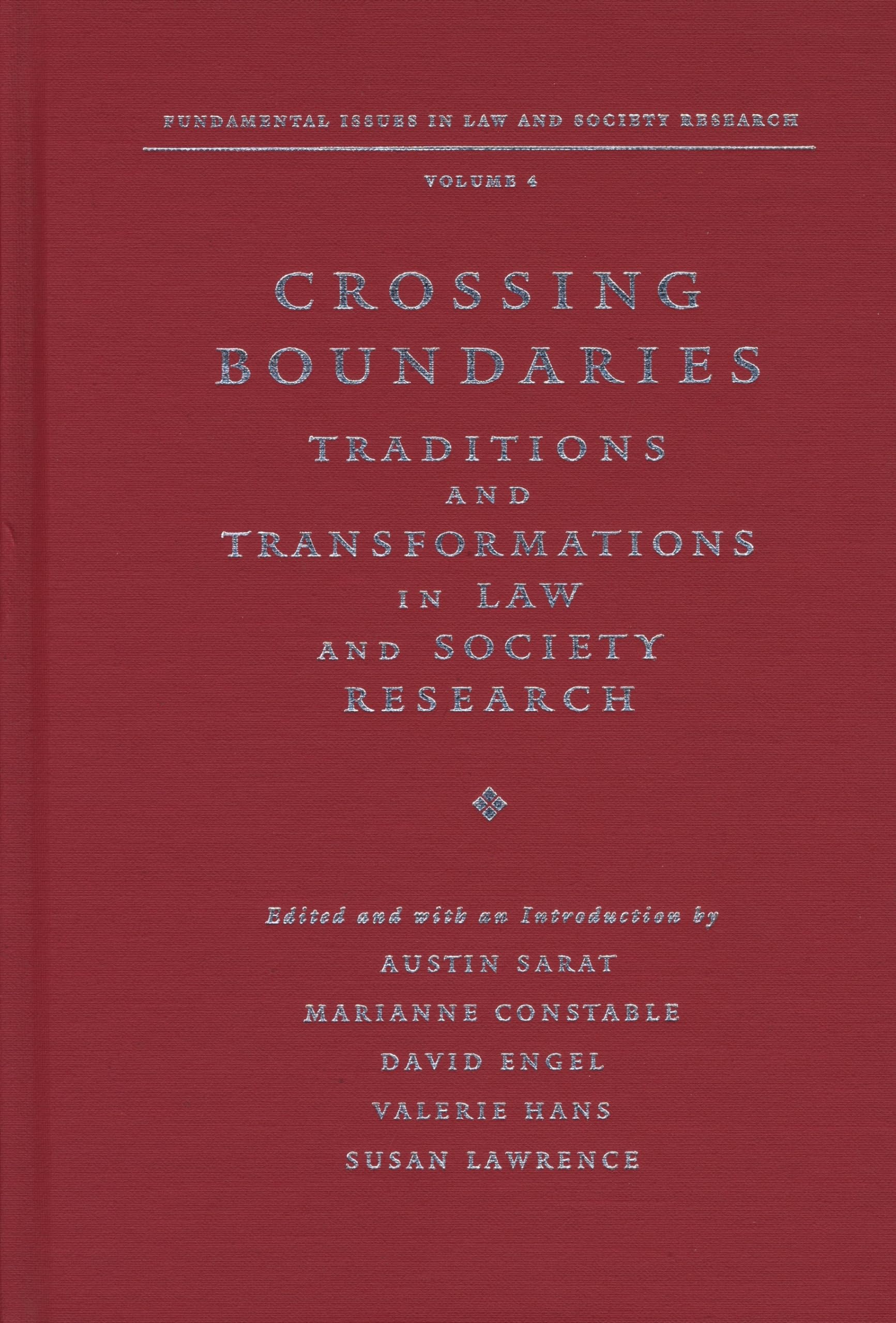 Crossing Boundaries: Traditions And Transformations In Law And Society Research (Fundamental Issues In Law And Society),Used