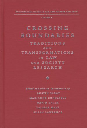Crossing Boundaries: Traditions And Transformations In Law And Society Research (Fundamental Issues In Law And Society),Used