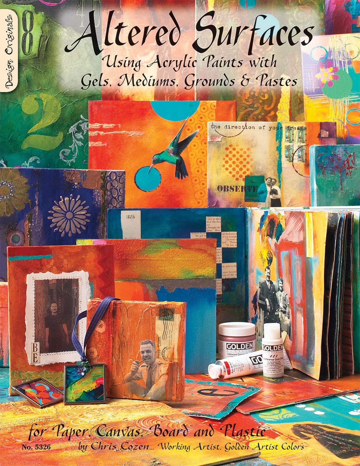 Altered Surfaces: Using Acrylic Paints With Gels, Mediums, Grounds And Pastes For Paper, Canvas, Board And Plastic (Design Origi