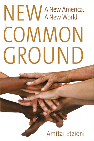 New Common Ground: A New America, A New World,Used