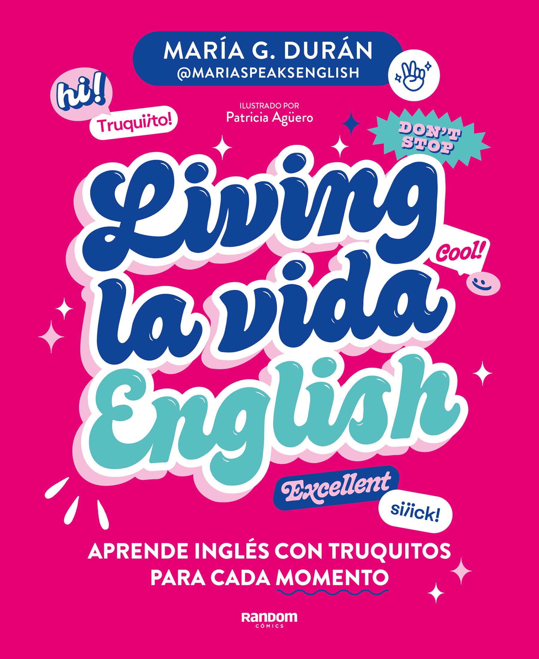 Living la vida English: Aprende ingls con truquitos para cada momento / Living la vida English (Spanish Edition),New