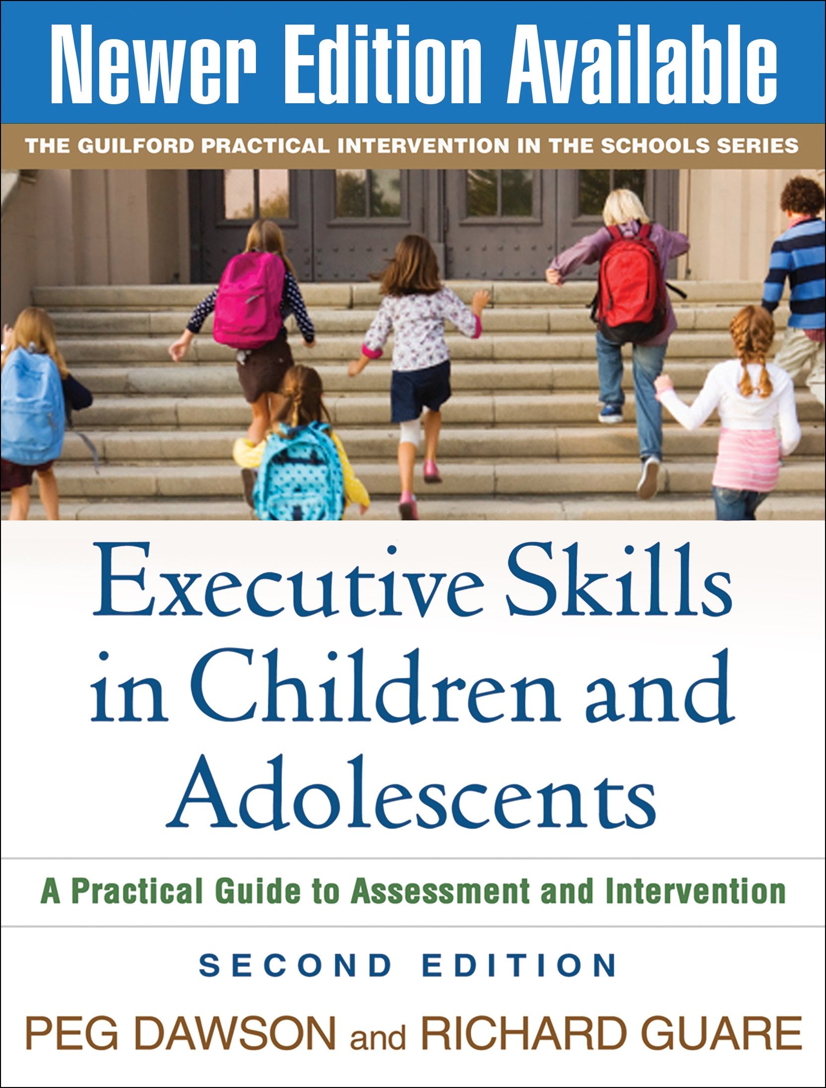 Executive Skills in Children and Adolescents, Second Edition: A Practical Guide to Assessment and Intervention (The Guilford Pra,Used