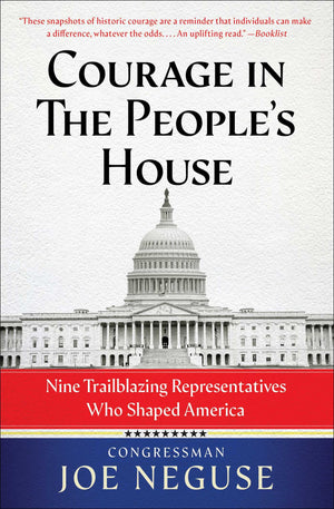 Courage in The People's House: Nine Trailblazing Representatives Who Shaped America,New