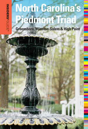 Insiders' Guide to North Carolina's Piedmont Triad: Greensboro, WinstonSalem & High Point (Insiders' Guide Series),Used
