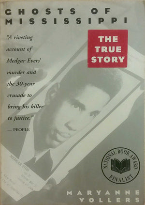 Ghosts Of Mississippi: The Murder Of Medgar Evers, The Trials Of Byron De La Beckwith, And The Haunting Of The New South-used