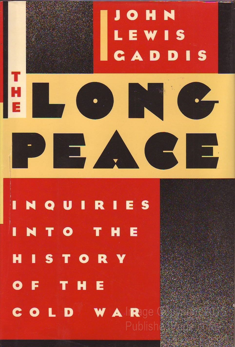 The Long Peace: Inquiries Into the History of the Cold War,Used