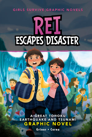Rei Escapes Disaster: A Great Tohoku Earthquake and Tsunami Graphic Novel (Girls Survive Graphic Novels),New