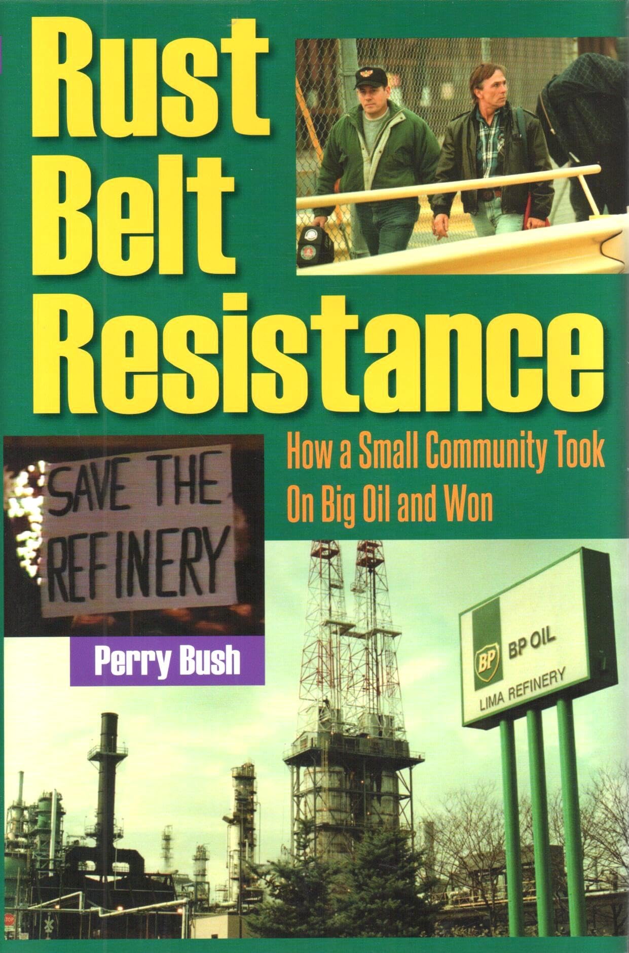 Rust Belt Resistance: How A Small Community Took On Big Oil And Won,Used