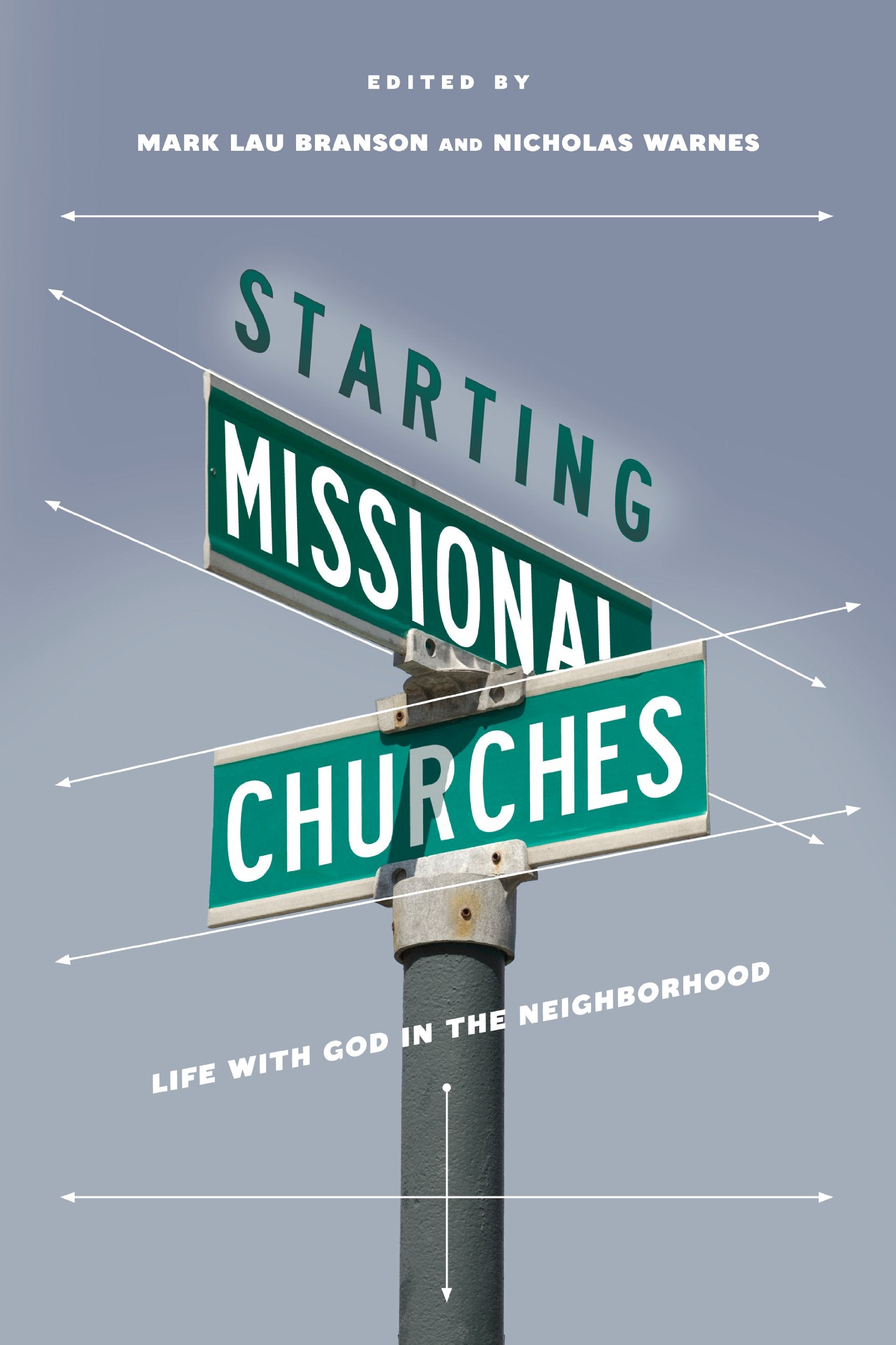 Starting Missional Churches: Life with God in the Neighborhood,Used