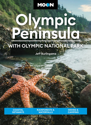 Moon Olympic Peninsula: With Olympic National Park: Coastal Getaways, Rainforests & Waterfalls, Hiking & Camping (Travel Guide),New