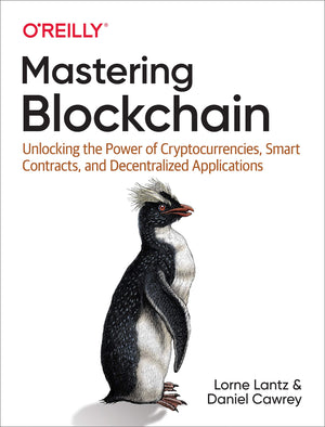 Mastering Blockchain: Unlocking the Power of Cryptocurrencies, Smart Contracts, and Decentralized Applications,Used