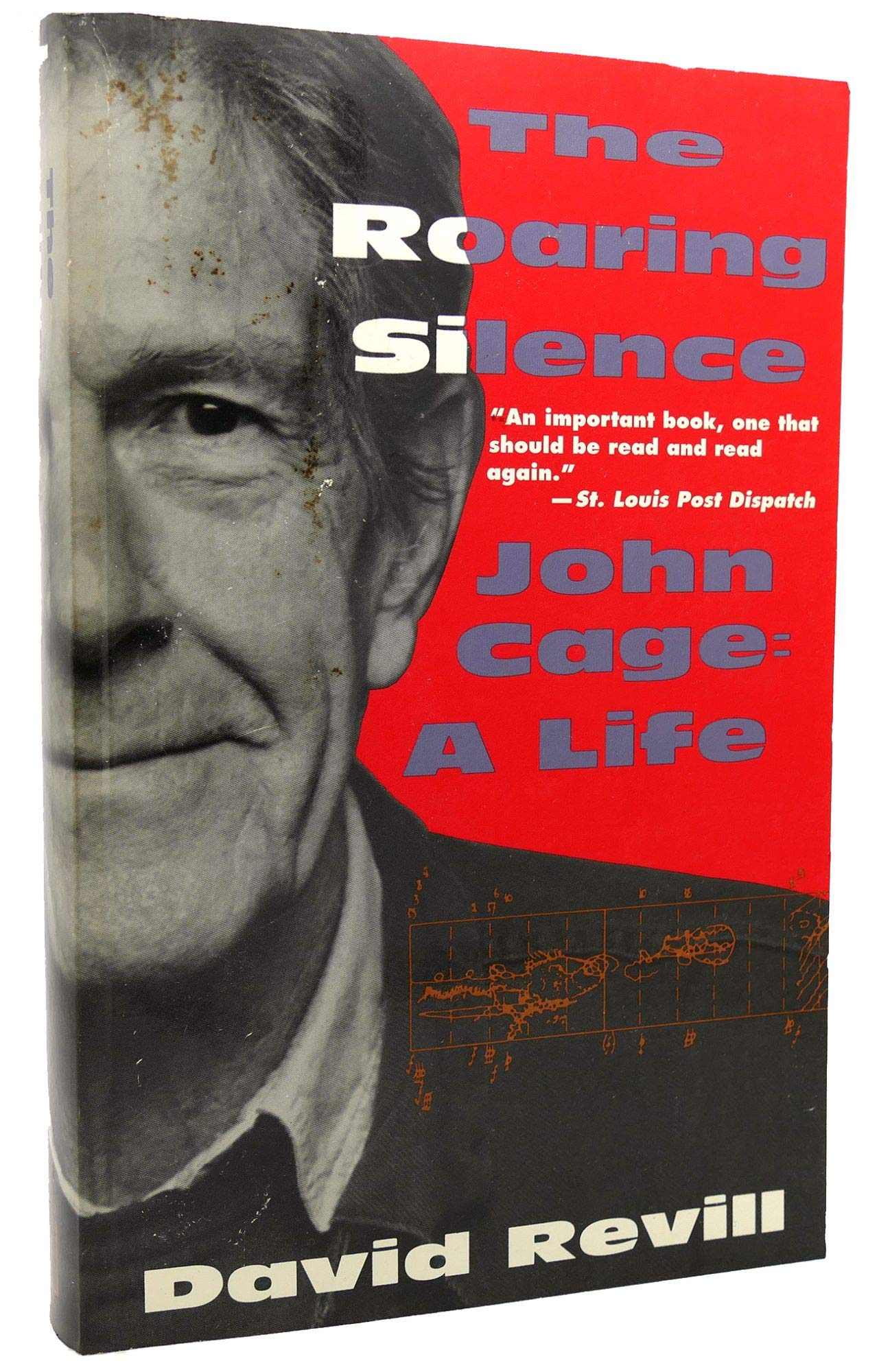 The Roaring Silence: John Cage: A Life,Used