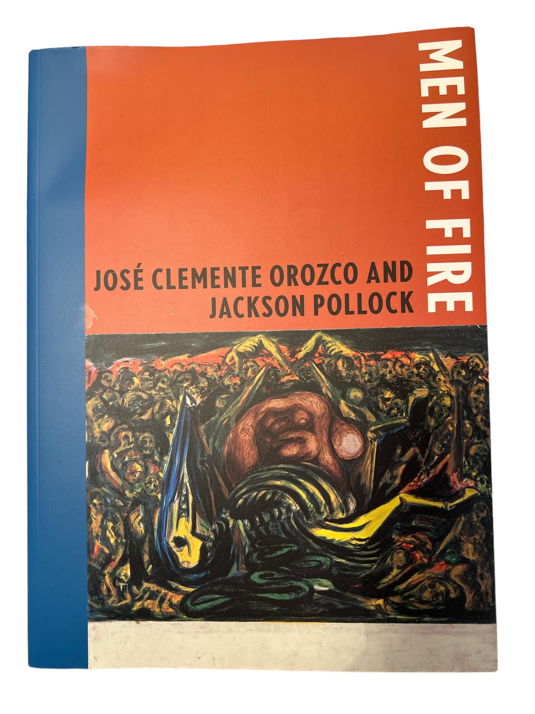 Men of Fire: Jose Clemente Orozco and Jackson Pollock,Used