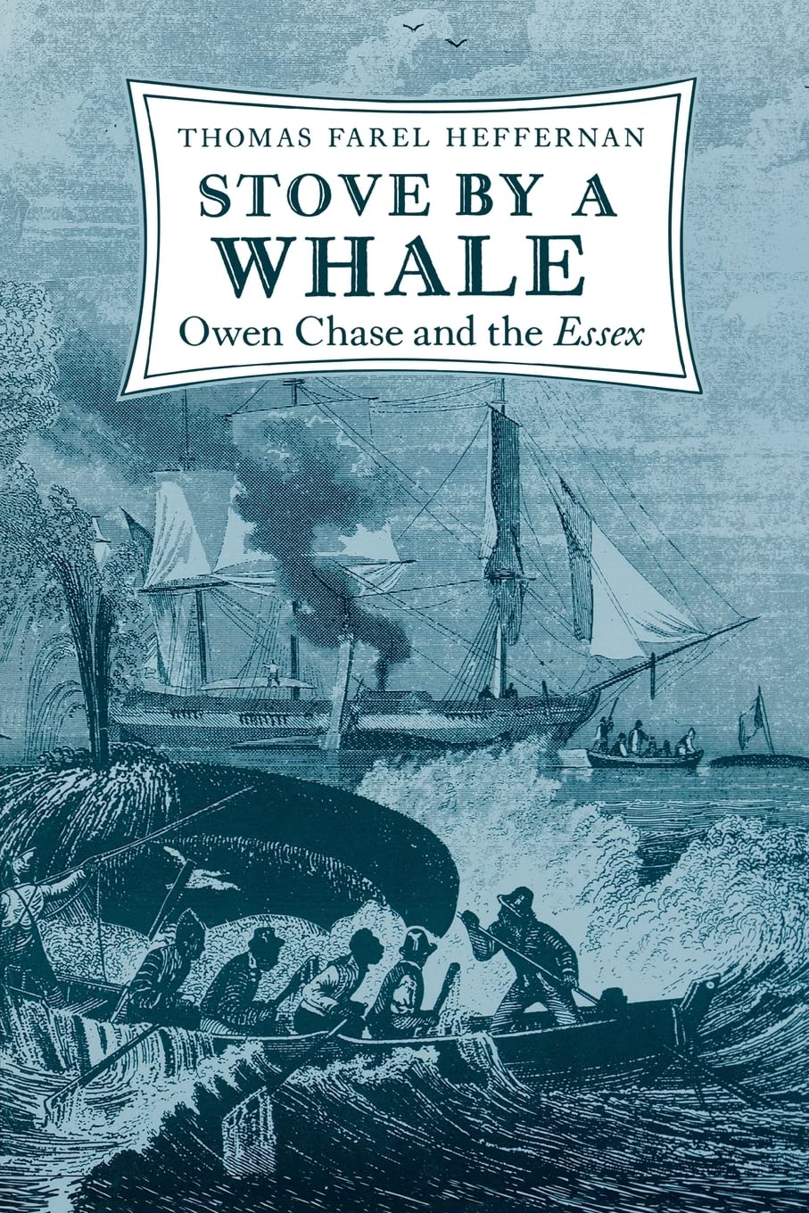 Stove by a Whale: Owen Chase and the Essex,Used