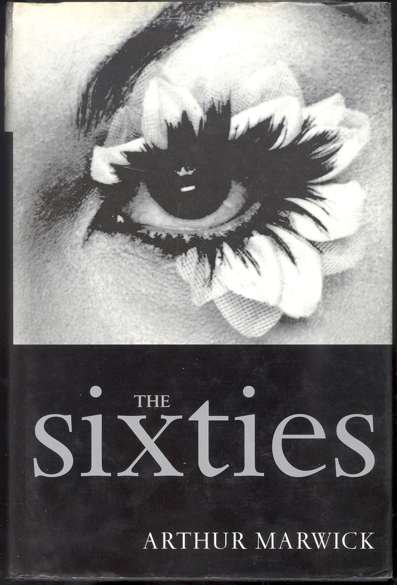 The Sixties: Cultural Revolution In Britain, France, Italy, And The United States, C.1958C.1974,New