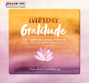 Everyday Gratitude Frameups: 50 Inspirational Prints To Put You In A Fresh Frame Of Mind
