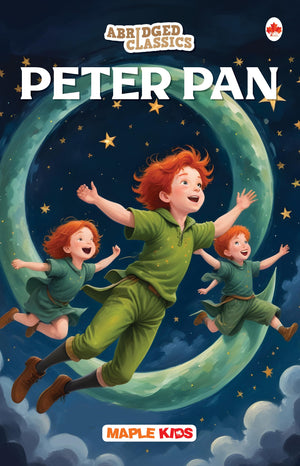 Peter Pan (Abridged Classics) (Illustrated) - Novel - Story Book For Kids - English Stories For Children - Age 6+ - Ideal For Classroom Reading