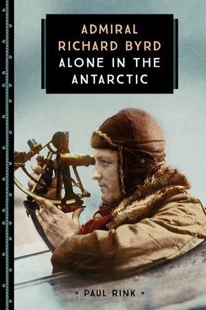 Admiral Richard Byrd: Alone In The Antarctic (833)