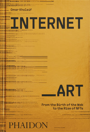 Internet_Art: From The Birth Of The Web To The Rise Of Nfts,Used