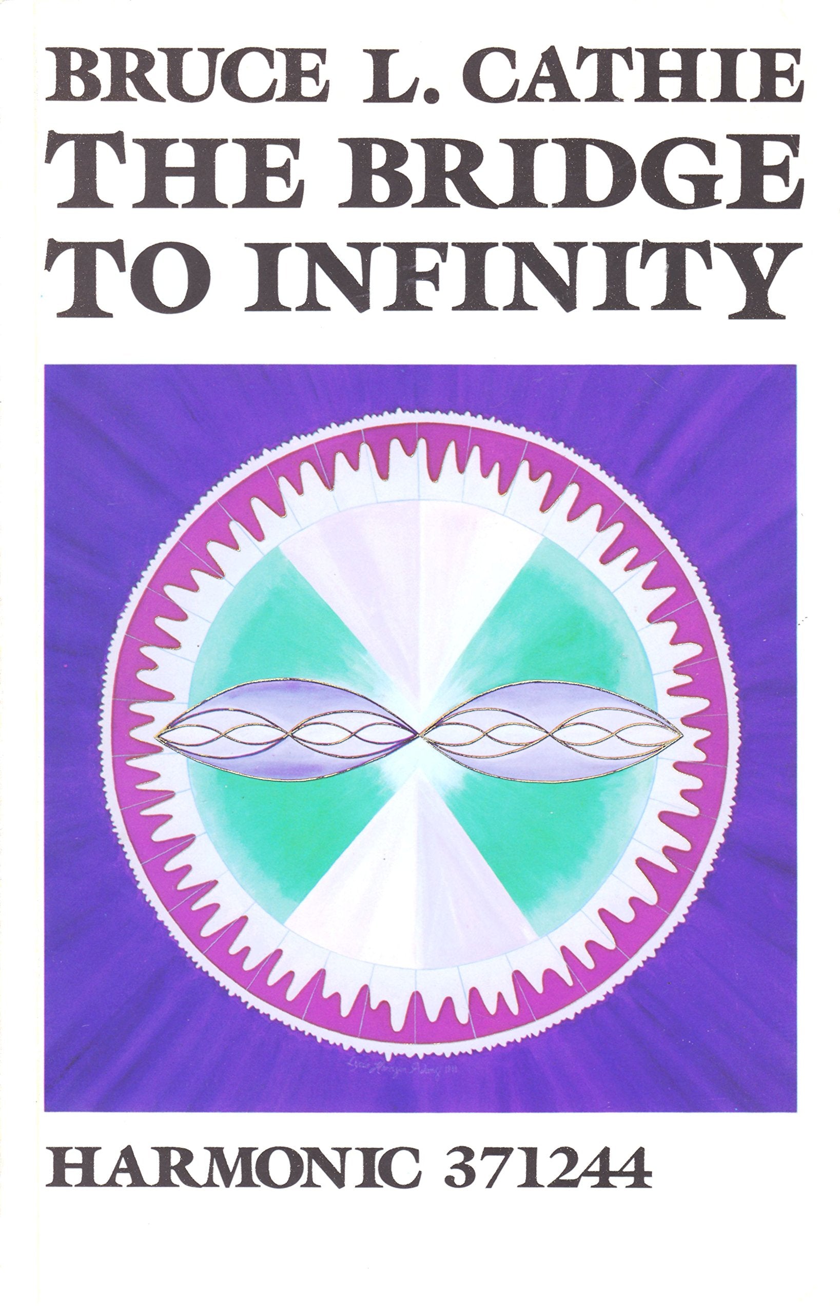 The Bridge to Infinity: Harmonic 371244,Used