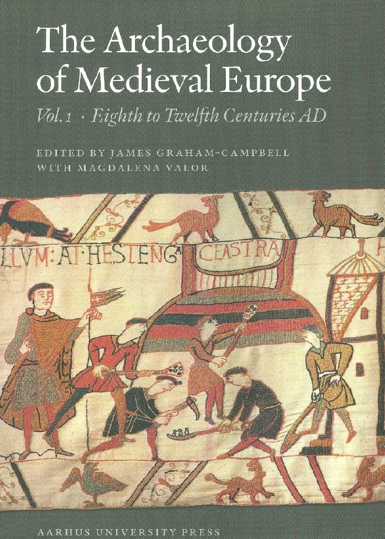 The Archaeology of Medieval Europe, Vol. 1: The Eighth to Twelfth Centuries AD,Used