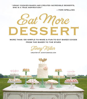 Eat More Dessert: More than 100 SimpletoMake & FuntoEat Baked Goods From the Baker to the Stars,Used