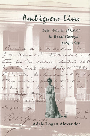 Ambiguous Lives: Free Women of Color in Rural Georgia, 17891879 (Black Community Studies),Used