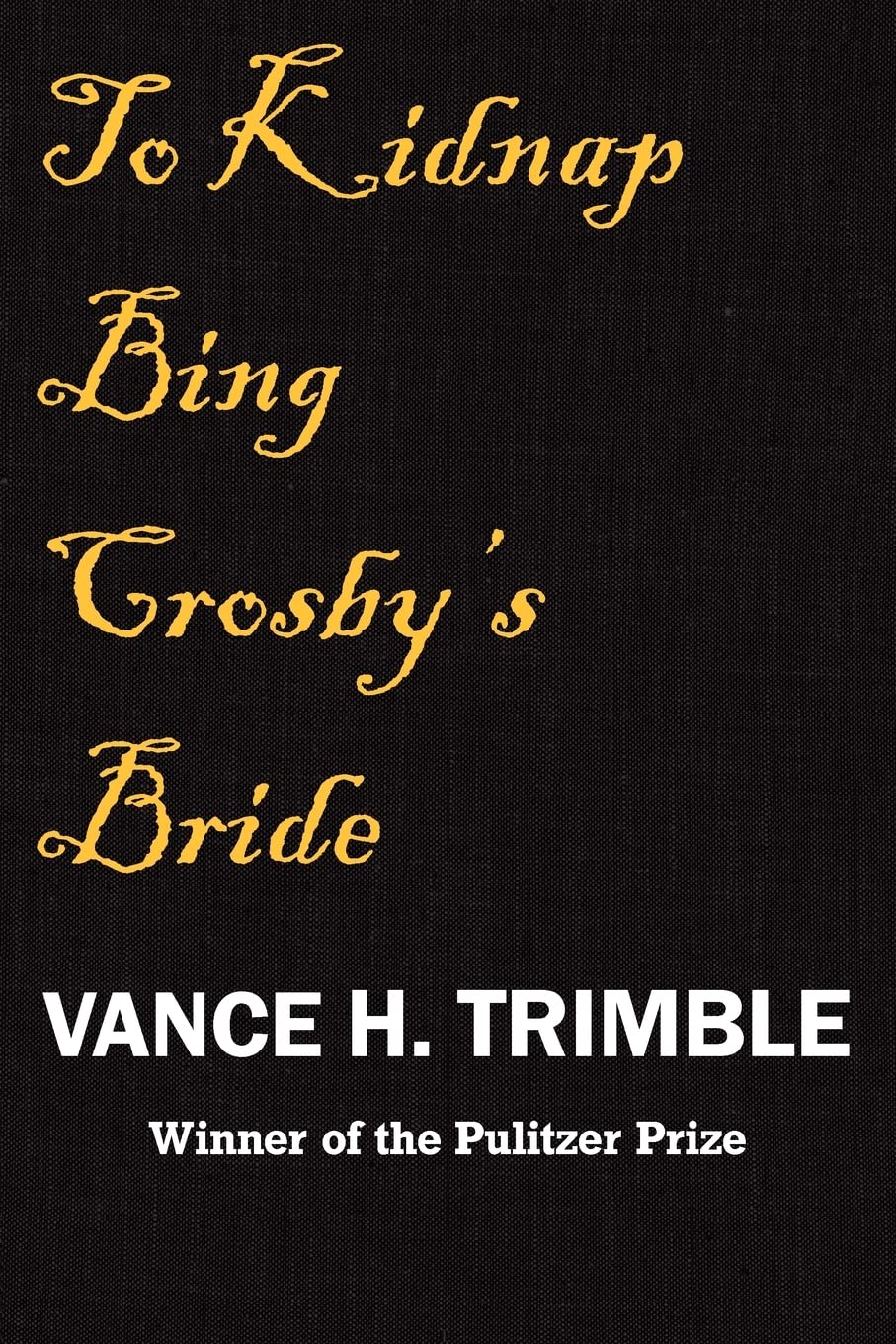 To Kidnap Bing Crosby'S Bride,Used