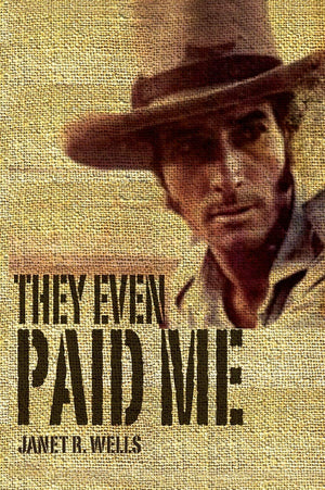 They Even Paid Me: Raw reflections of a third generation Kimberley cattleman.,Used