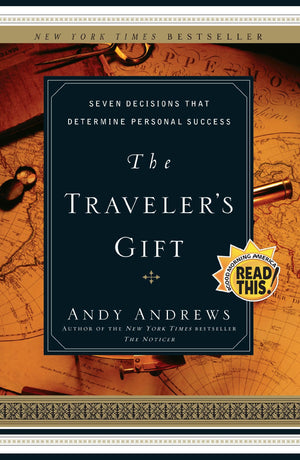 The Traveler'S Gift: Seven Decisions That Determine Personal Success,New