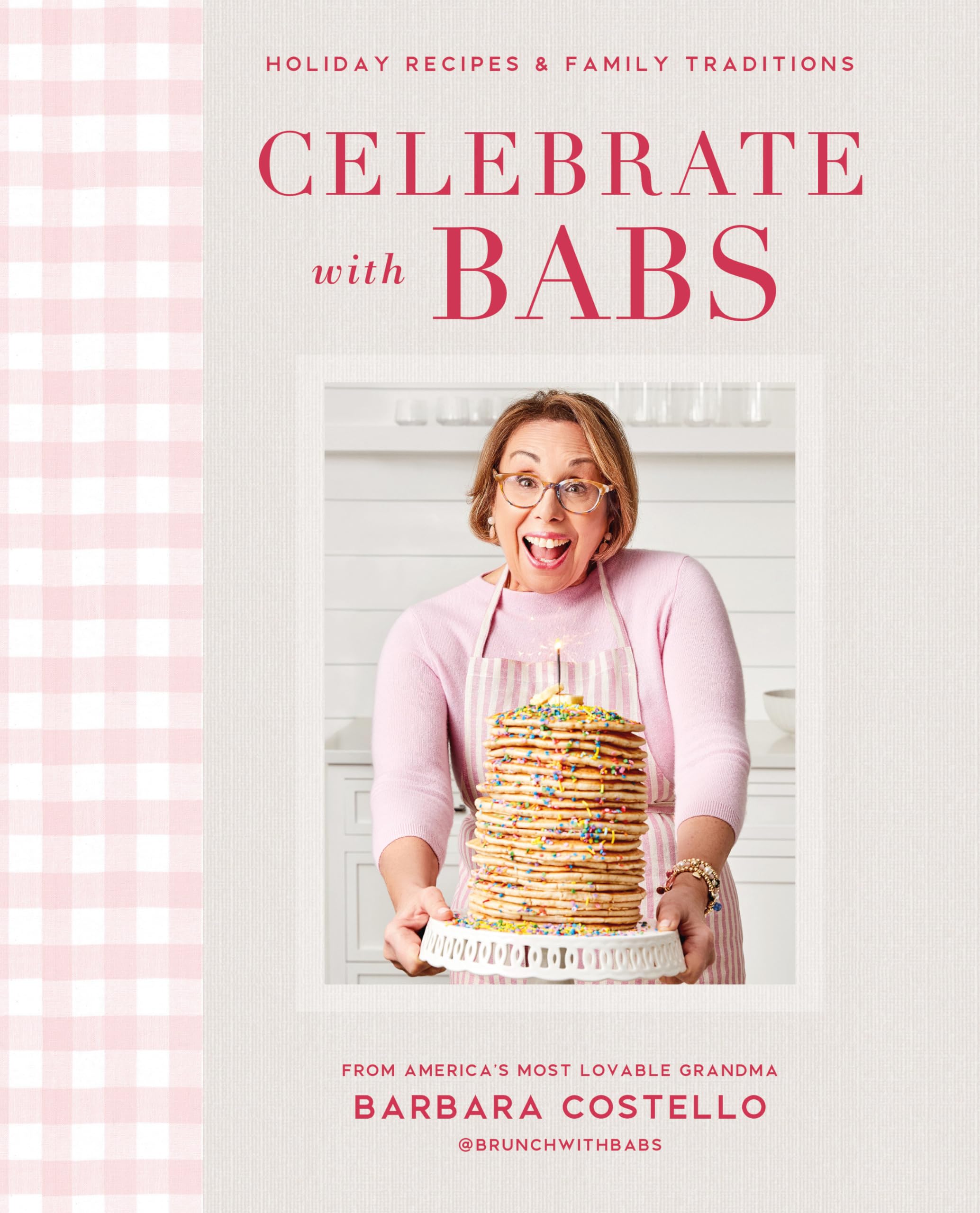 Celebrate With Babs: Holiday Recipes & Family Traditions,Used
