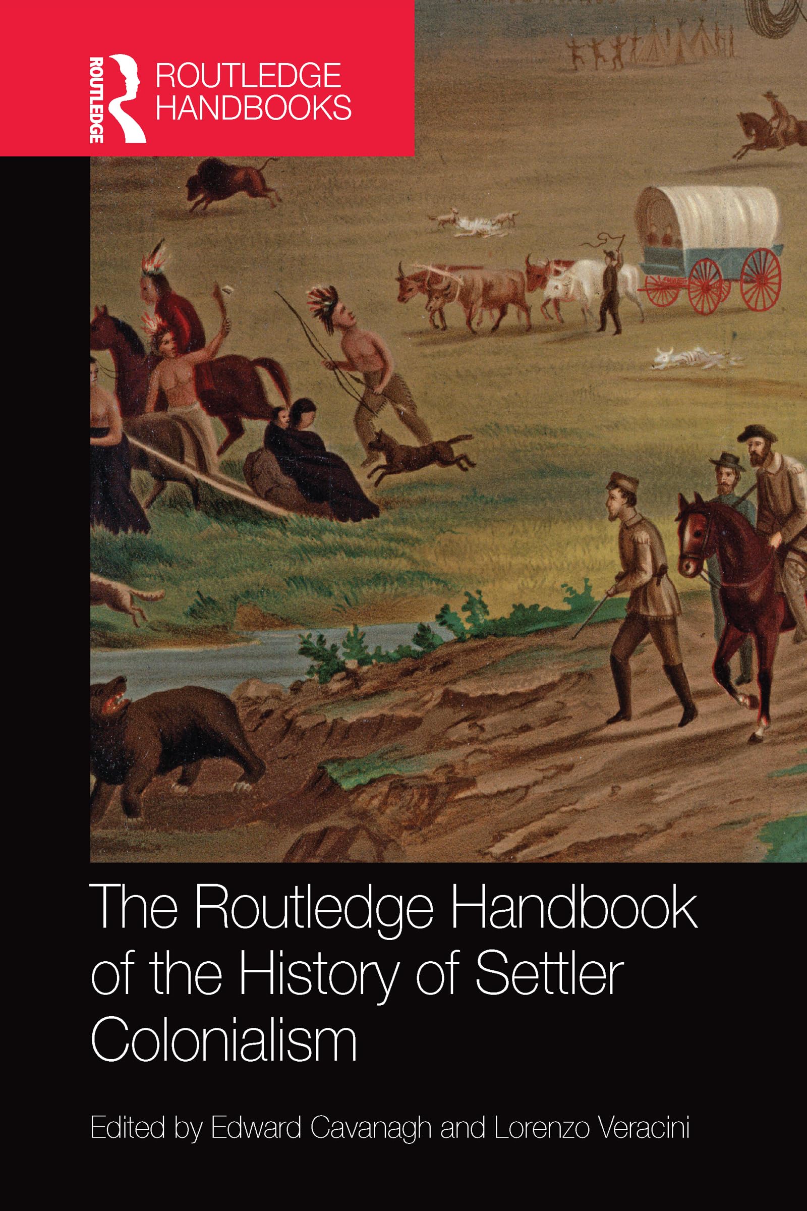 The Routledge Handbook of the History of Settler Colonialism (Routledge History Handbooks),Used