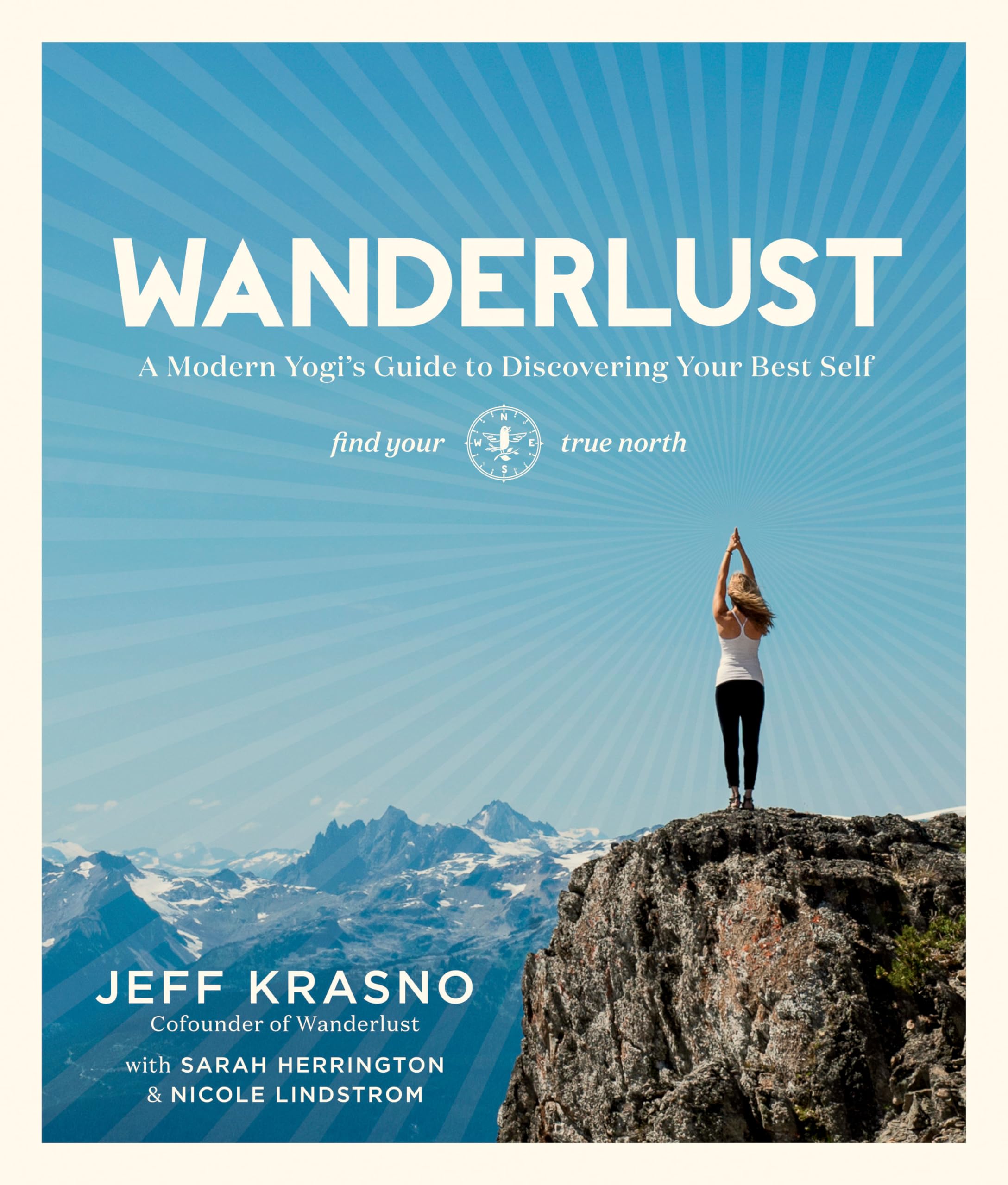 Wanderlust: A Modern Yogi'S Guide To Discovering Your Best Self