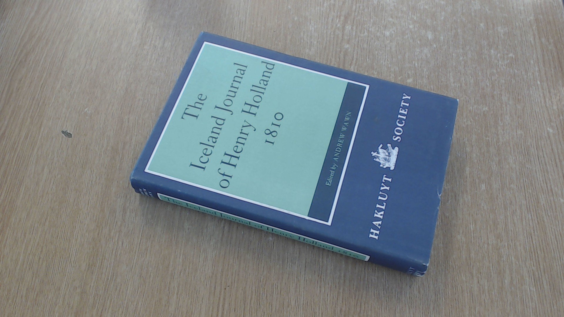 The Iceland Journal of Henry Holland, 1810 (Hakluyt Society Second Series),Used