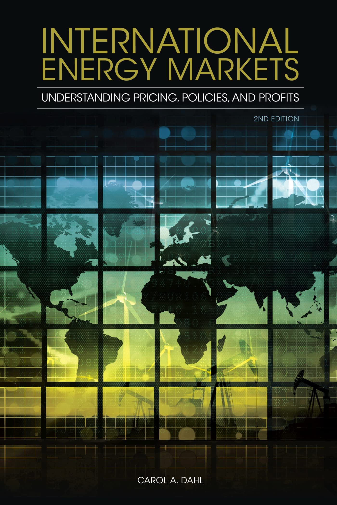 International Energy Markets: Understanding Pricing, Policies, and Profits,Used