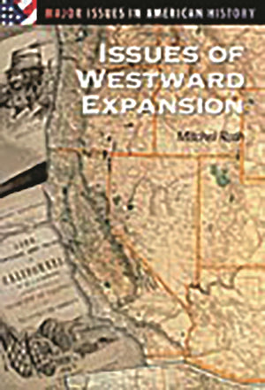 Issues of Westward Expansion:,Used