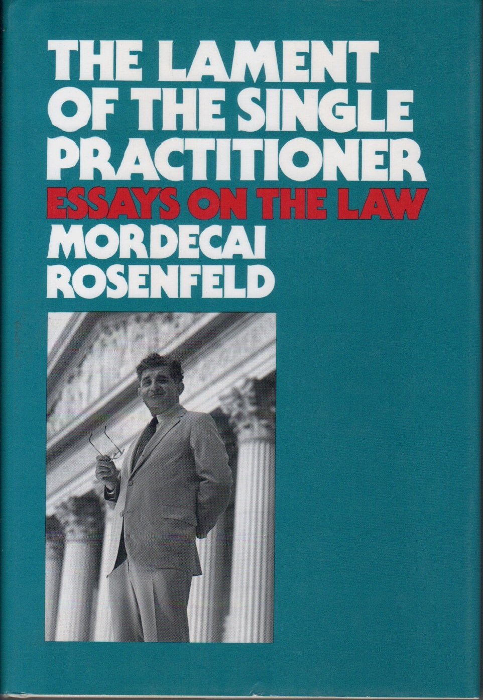 The Lament of the Single Practitioner: Essays on the Law,Used