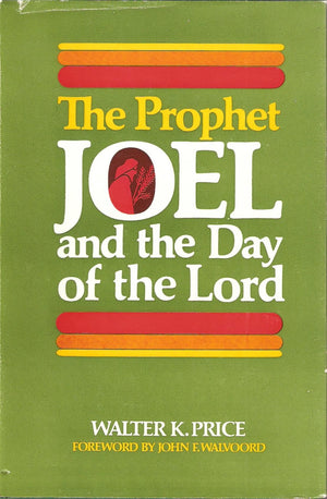The Prophet Joel and the day of the Lord,Used